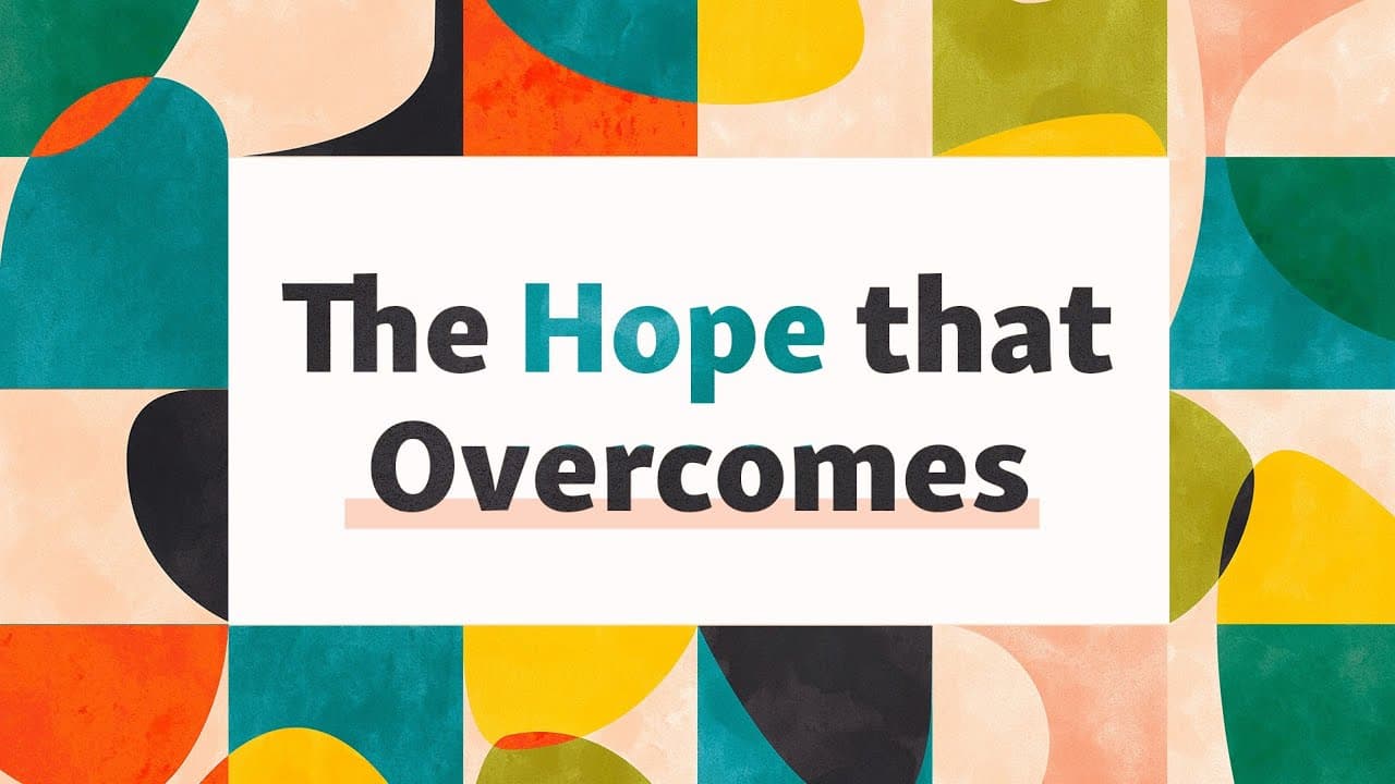 Take Heart | The Hope that Overcomes
