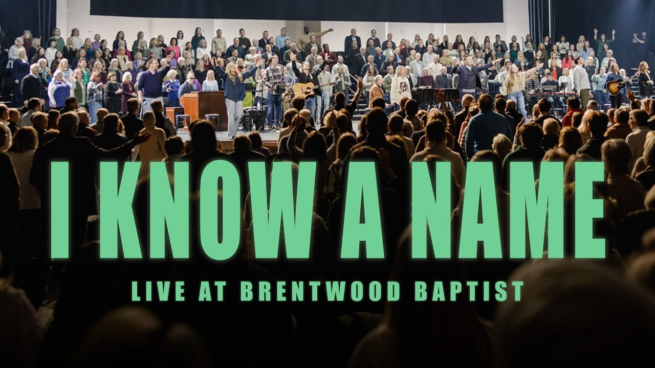 I KNOW A NAME (Live) | Brentwood Baptist Worship