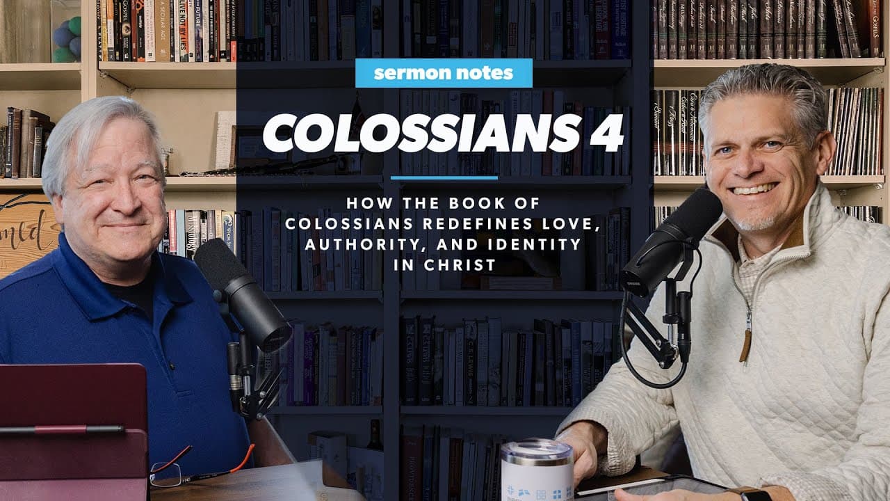 Colossians 4: How the Book of Colossians Redefines Love, Authority, and Identity in Christ
