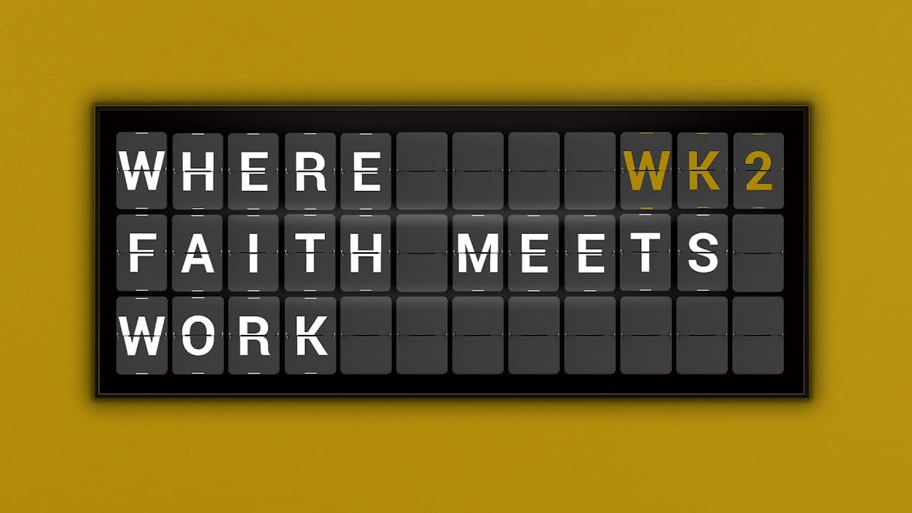 Where Faith Meets Work | Week 2