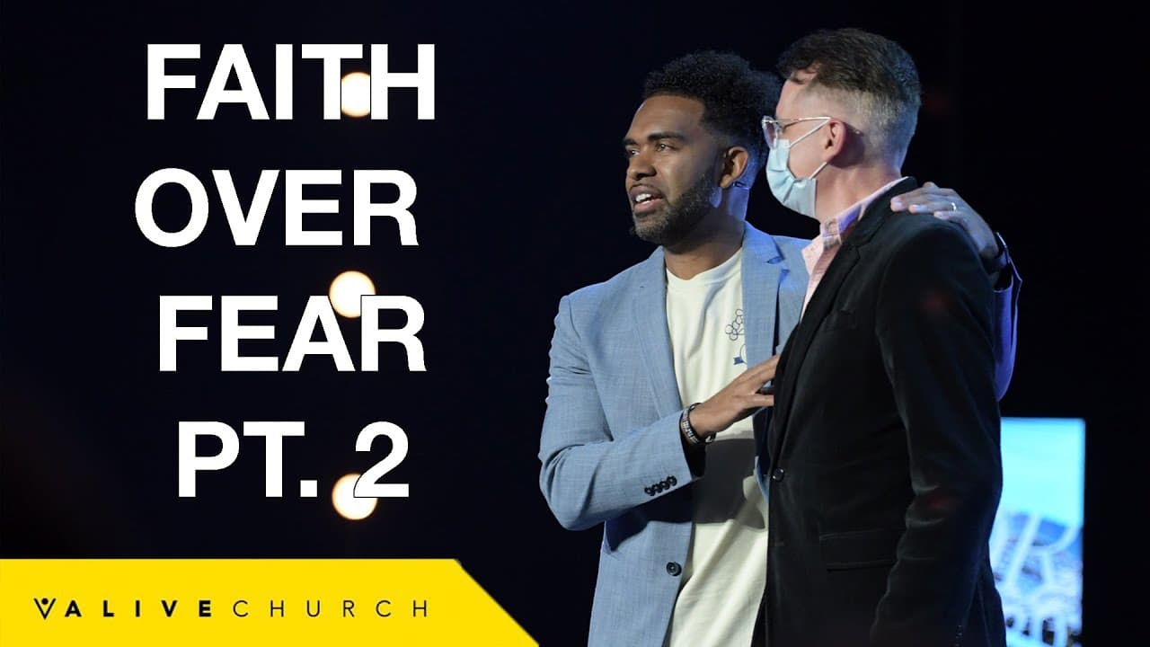 Faith Over Fear (Part 2) | Pastor Ken Claytor