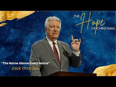 Pastor Jack Graham | The Name Above Every Name | Prestonwood Baptist Church | Plano Campus