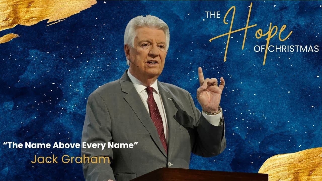 Pastor Jack Graham | The Name Above Every Name | Prestonwood Baptist Church | Plano Campus