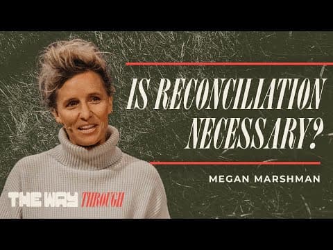 Forgive as God Forgave You: But Must You Reconcile? | Megan Marshman