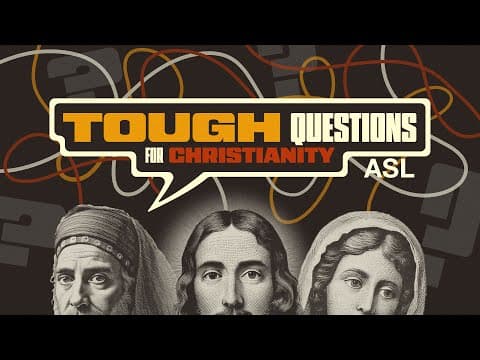 Tough Questions for Christianity: What Does the Bible Say About… | ASL