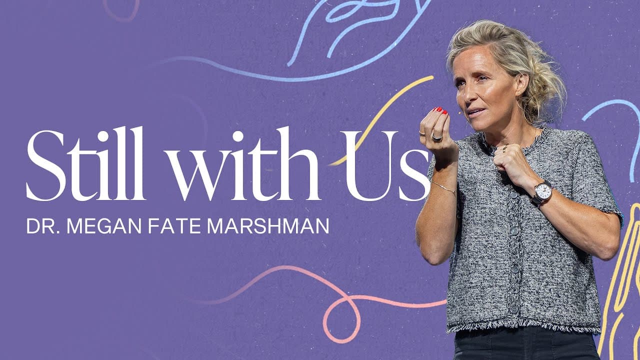 Still with Us | Dr. Megan Fate Marshman | Gateway Church