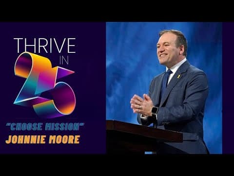 Johnnie Moore | Choose Mission | Prestonwood Baptist Church | Plano Campus