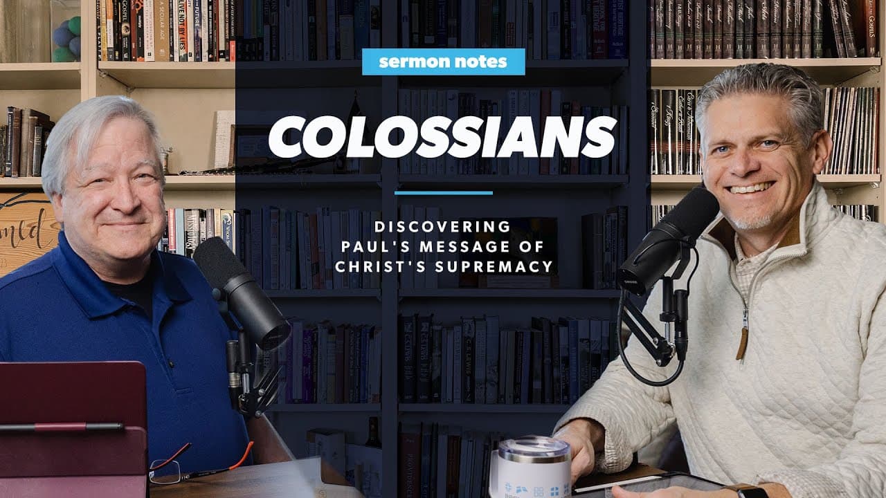 Colossians: Discovering Paul's Message of Christ's Supremacy | Sermon Notes Podcast