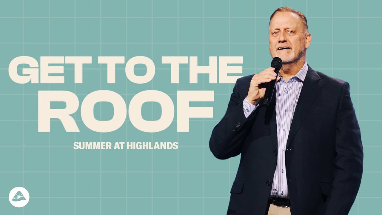 Get to the Roof - Summer at Highlands