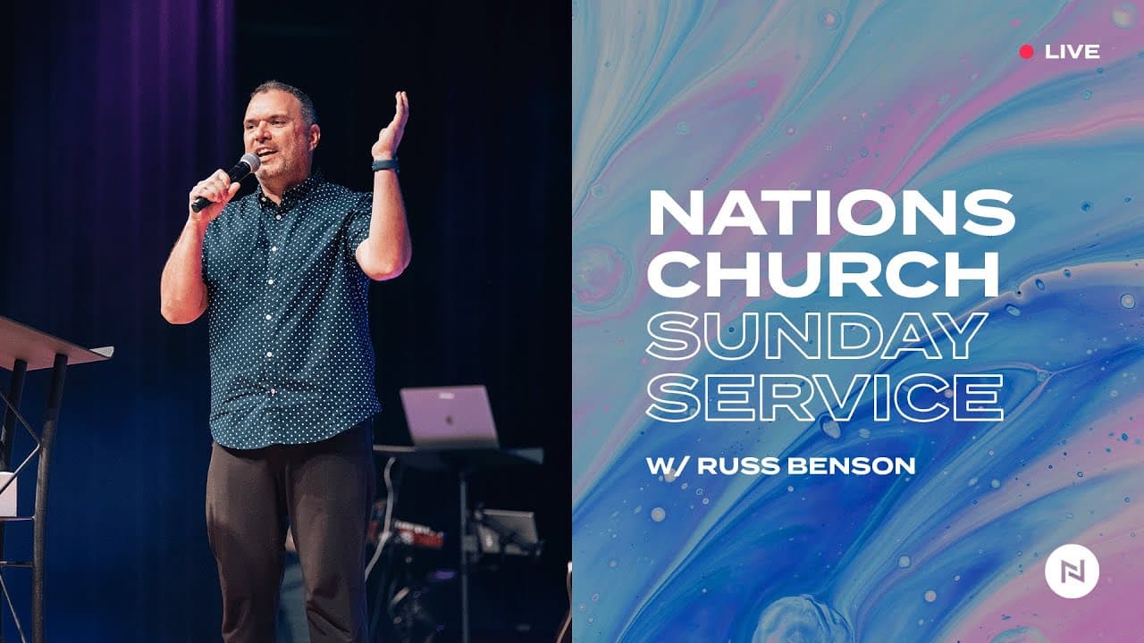 Nations Church Sunday Service | w/ Pastor Russ Benson