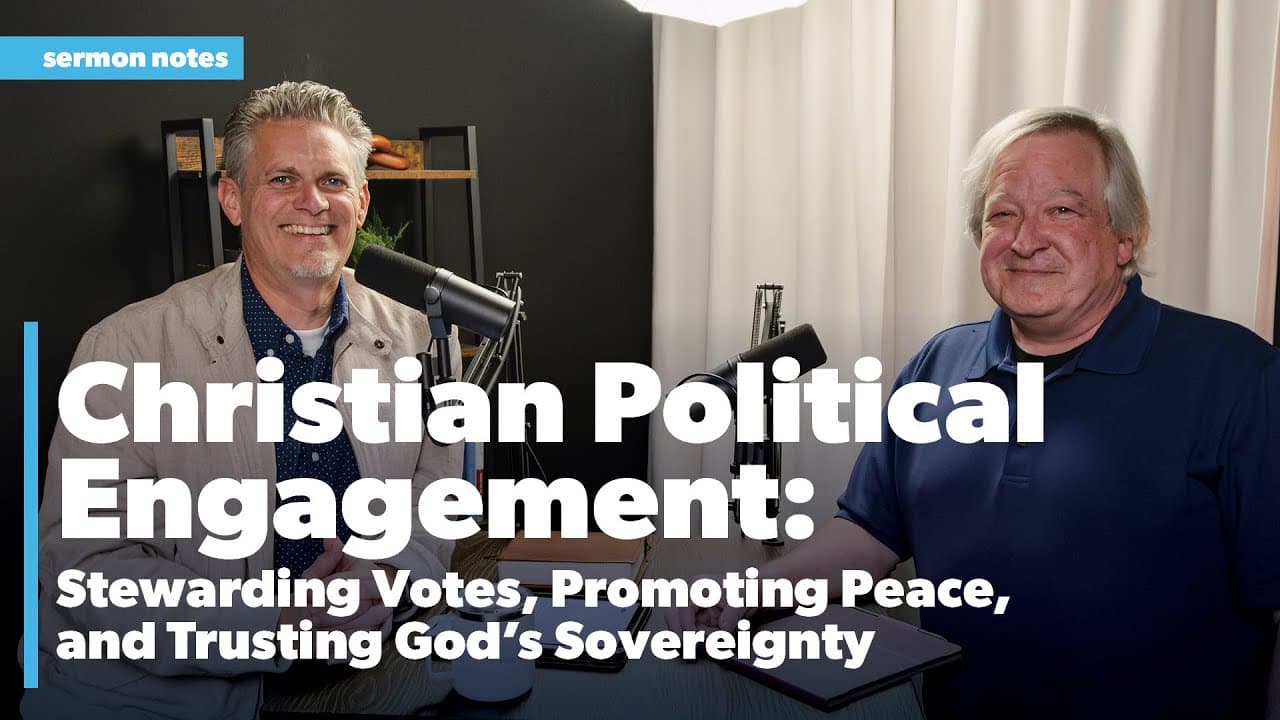 Christian Political Engagement: Stewarding Votes, Promoting Peace, and Trusting God's Sovereignty
