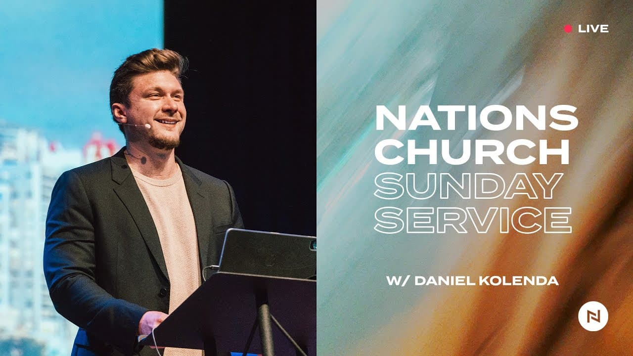 Nations Church Sunday Service | Daniel Kolenda