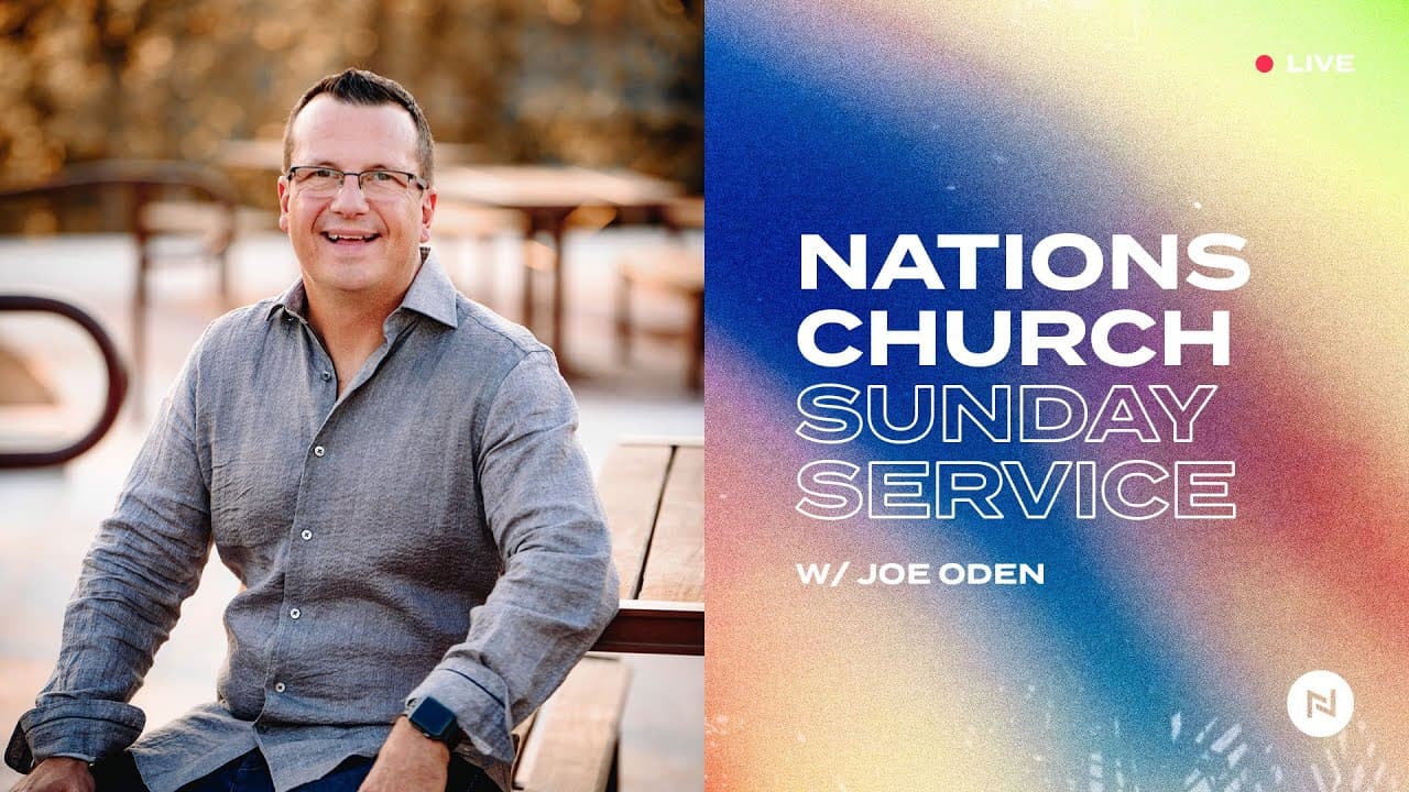 Nations Church Sunday Service | w/ Special Guest Joe Oden