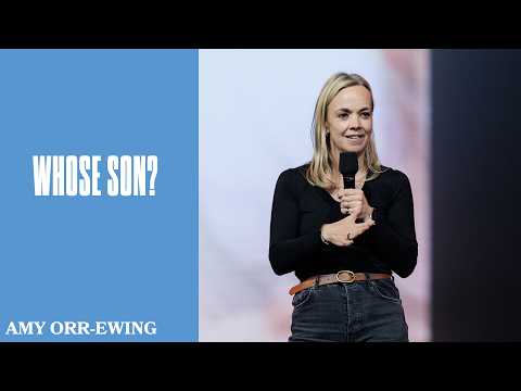 Whose Son? | Amy Orr-Ewing | Hillsong Church Australia