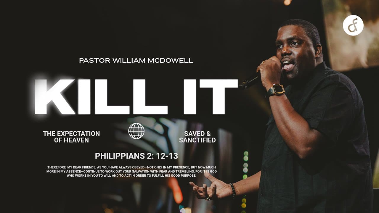 Kill It! | Pastor William McDowell