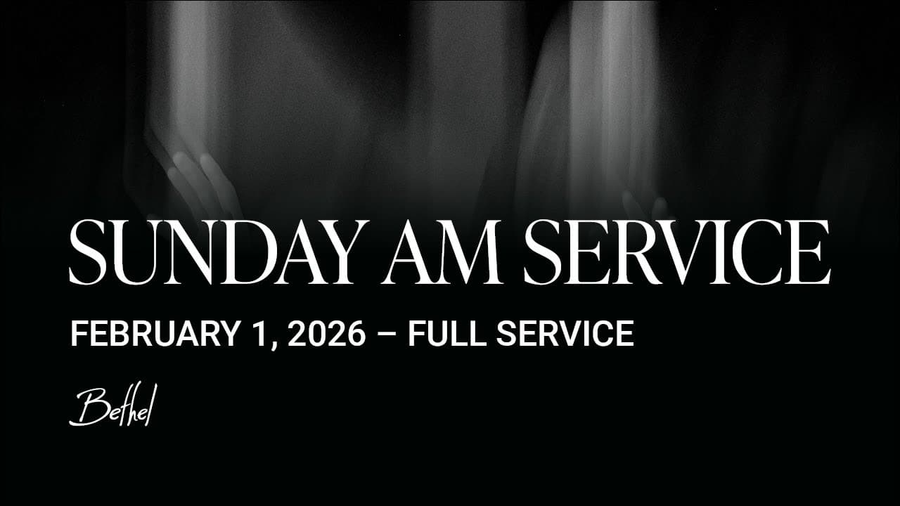 Bethel Church Service | Dann Farrelly Sermon | Worship with Austin Johnson, Leah Valenzuela
