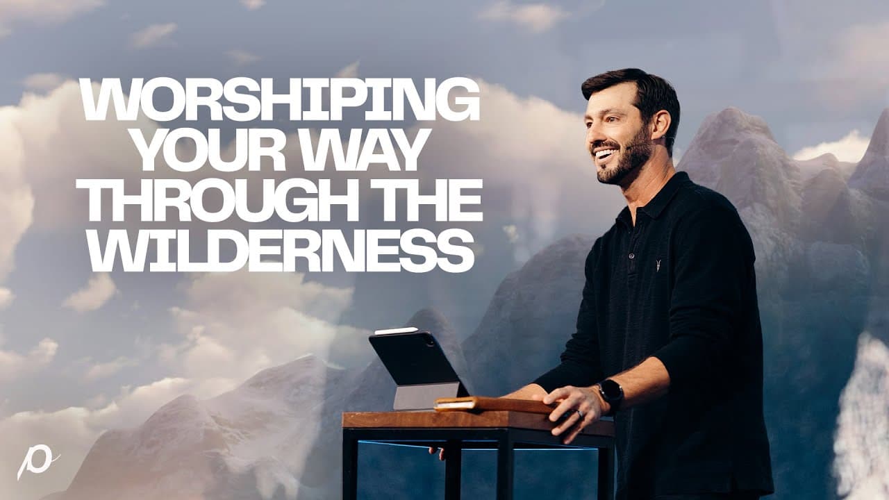 Worshiping Your Way Through The Wilderness - Grant Partrick