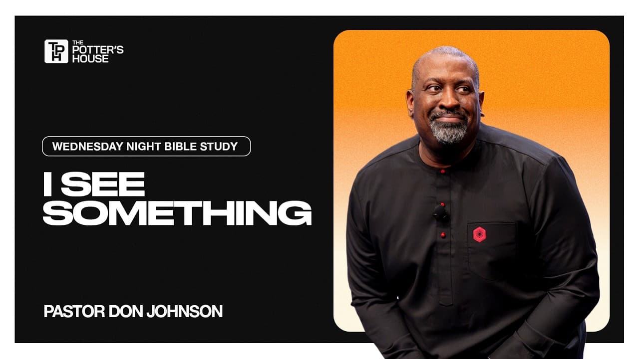 I See Something - Pastor Don Johnson