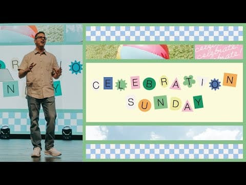 CELEBRATION SUNDAY | July 6th, 2025