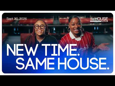 The House News: New Time. Same House.