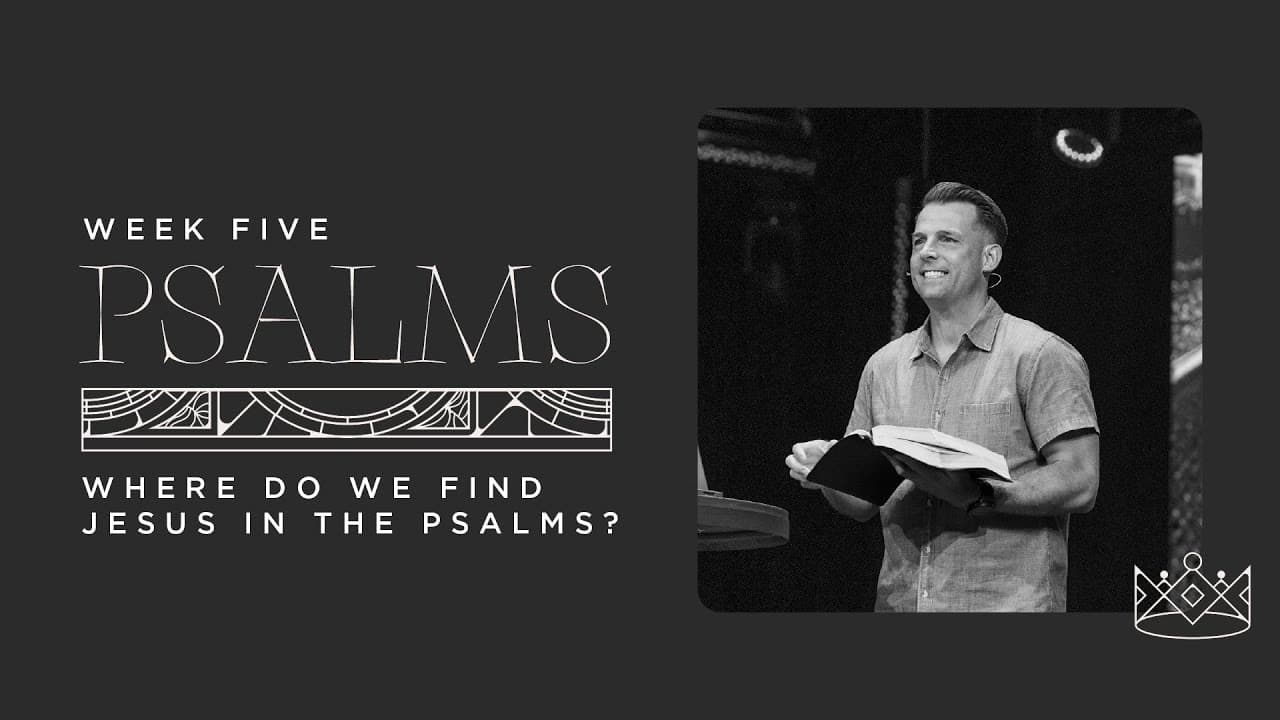 Where Do We Find Jesus in the Psalms?