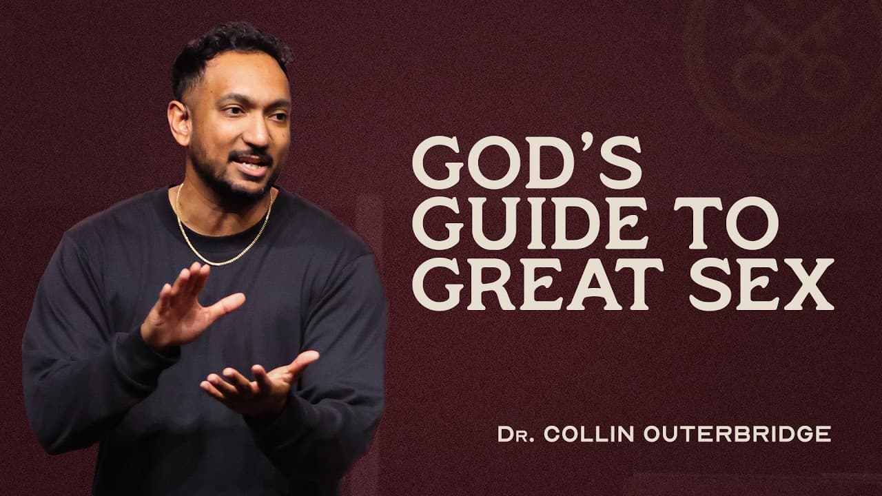 Soulmates | Part 3: God's Guide To Great Sex | Dr. Collin Outerbridge