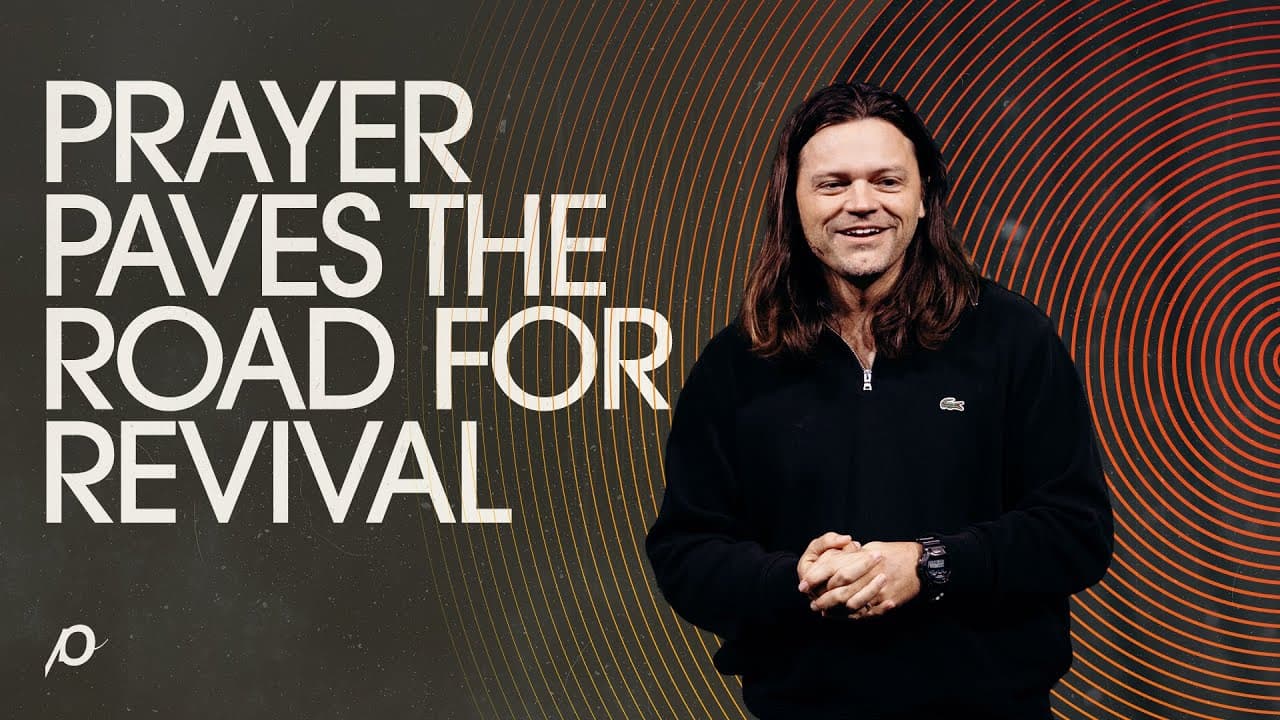 Prayer Paves the Road for Revival - Brett Younker