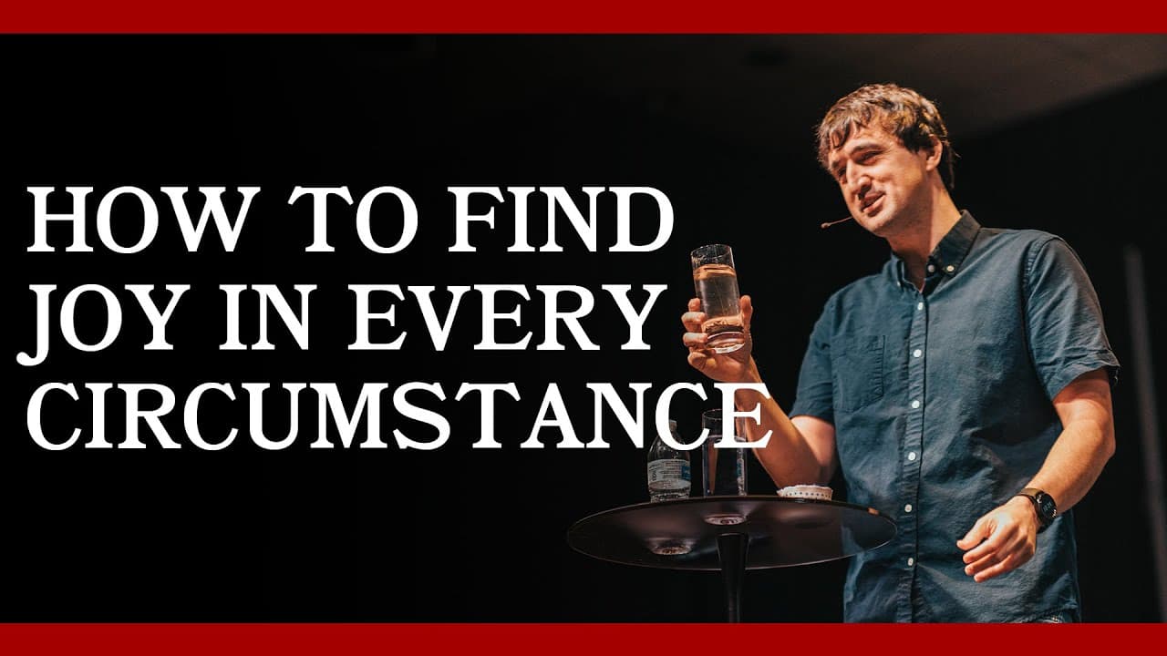What You Really Want | Part 7: How to Find Joy in Every Circumstance
