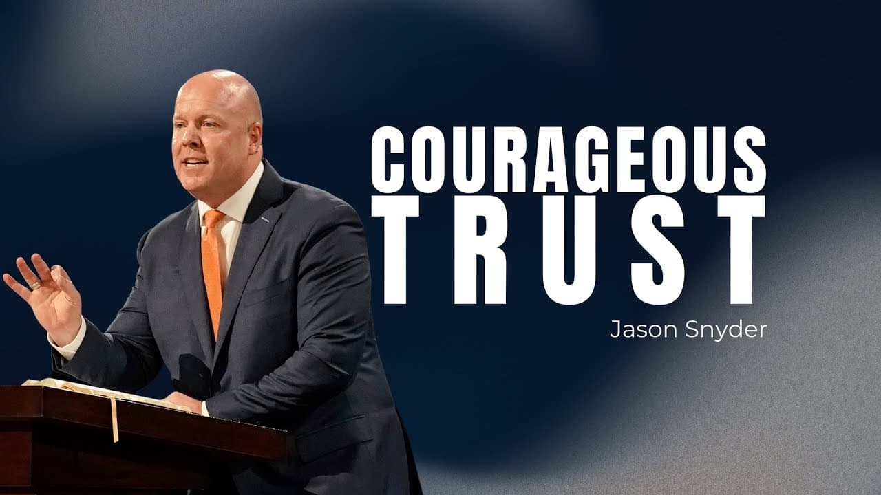 Jason Snyder | Courageous Trust | Prestonwood Baptist Church | Plano Campus