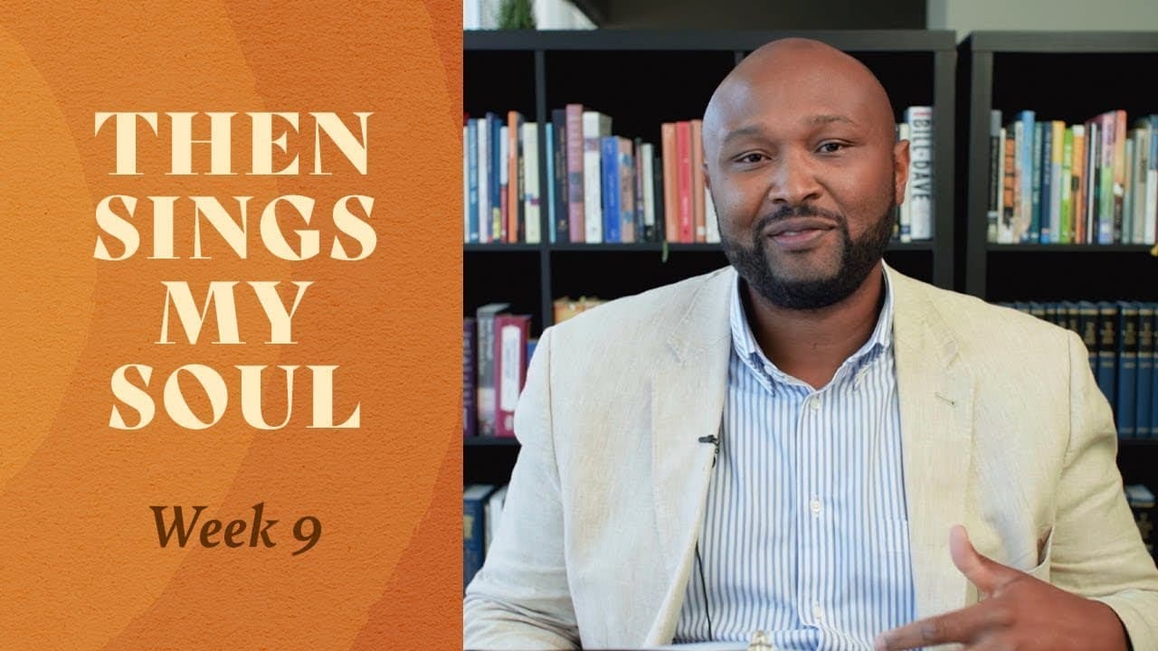 Summit Church Service | Then Sings My Soul: Week 9 | August 2, 2020
