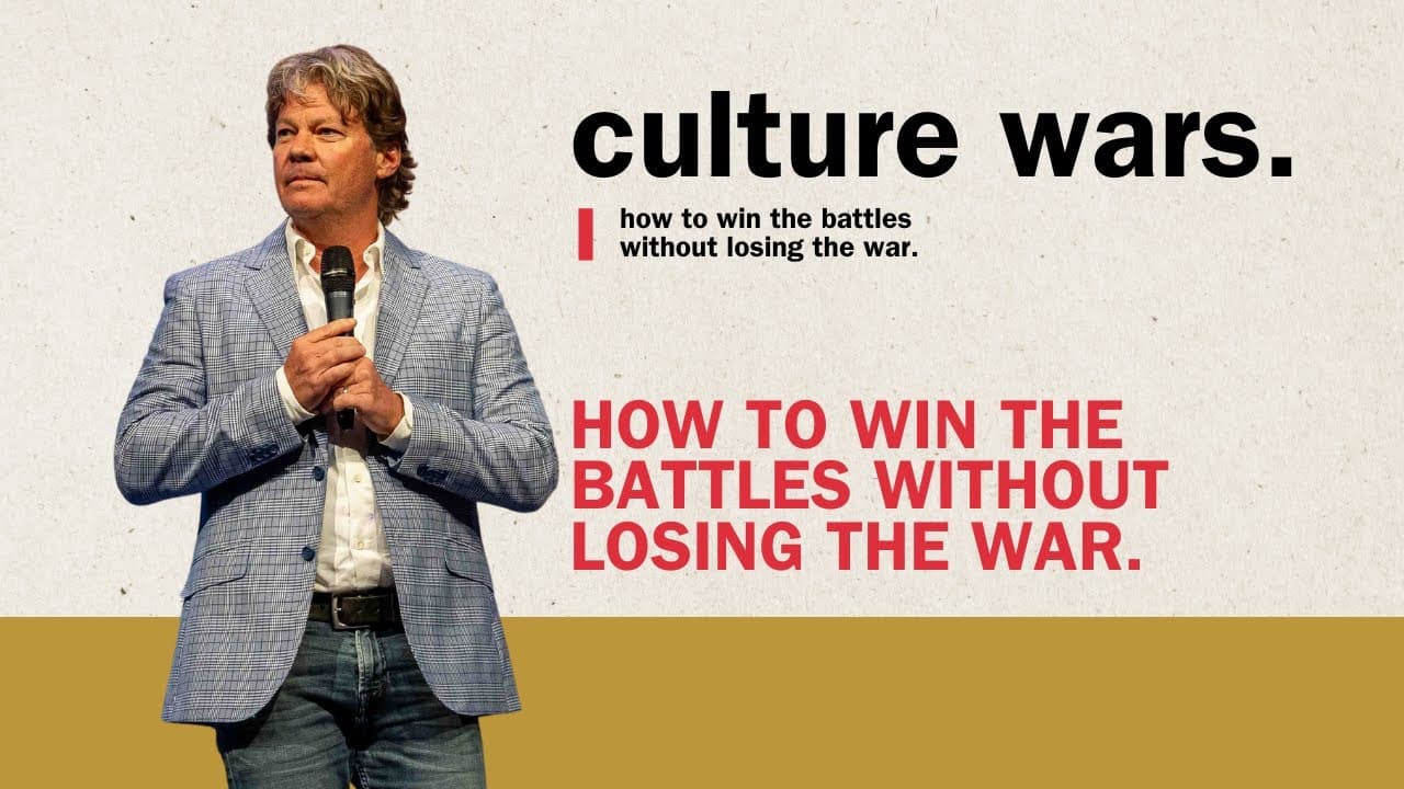 Culture Wars | How to Win the Battles without Losing the War | Scott Morris