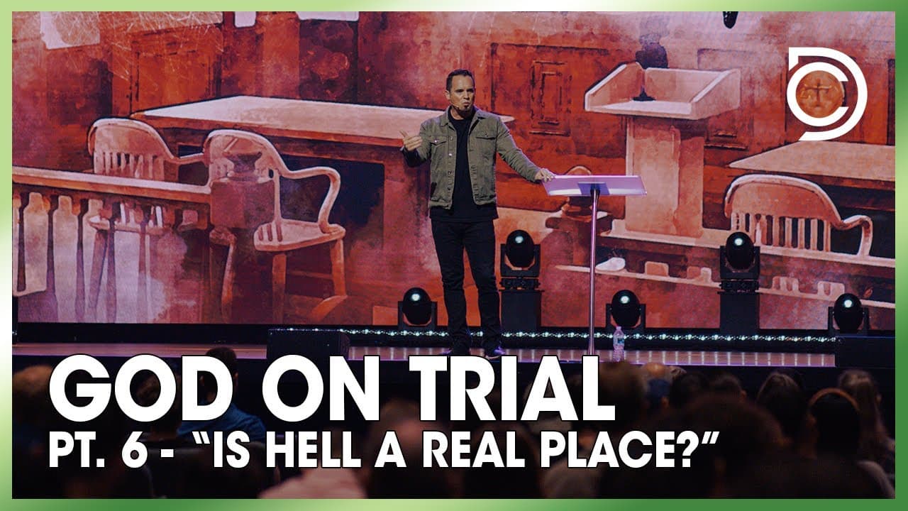 God on Trial - Pt. 6 | “Is Hell A Real Place?” | Ben Markham
