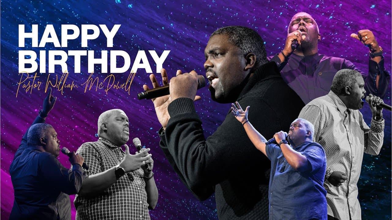 Pastor William McDowell Birthday Tribute