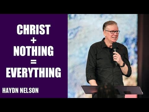 Christ + Nothing = Everything | Haydn Nelson | Hillsong Australia