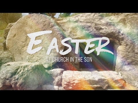 EASTER | March 31st 2024 | CHURCH IN THE SON