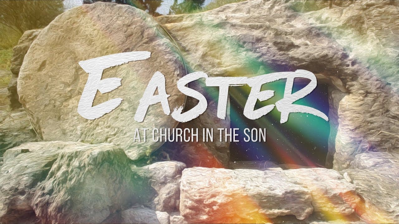 EASTER | March 31st 2024 | CHURCH IN THE SON