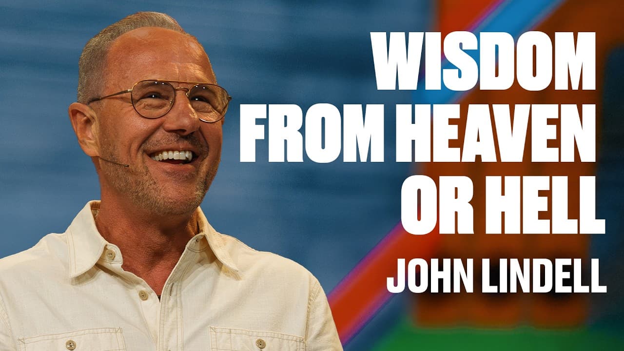 Wisdom From Heaven or Hell | James 3:13-18 | The Essentials - #9 | John Lindell