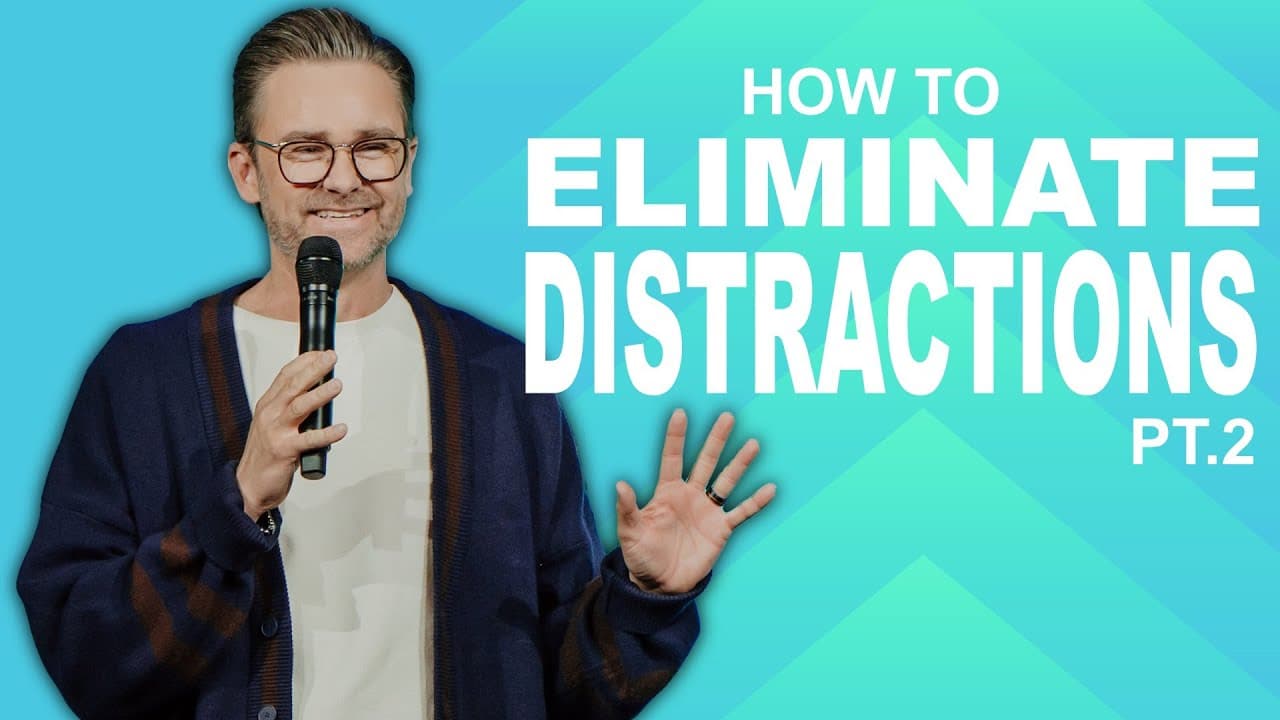 HOW TO ELIMINATE DISTRACTIONS PT. 2 | Pastor Shaun Nepstad