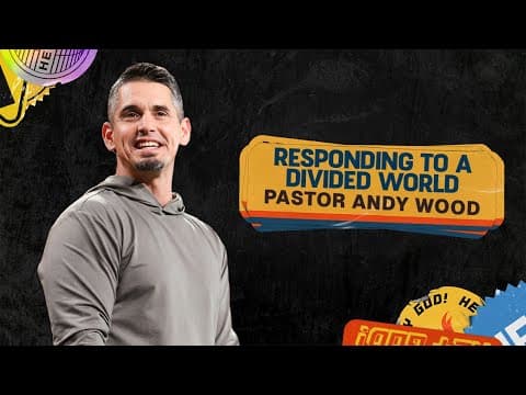 Responding to a Divided World | Andy Wood