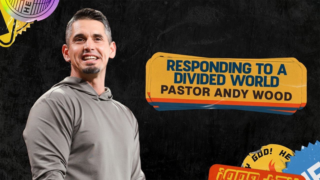 Responding to a Divided World | Andy Wood