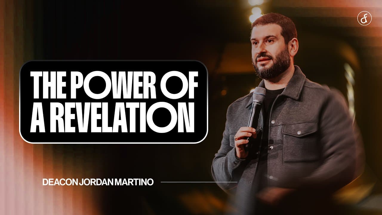 The Power of a Revelation | Deacon Jordan Martino