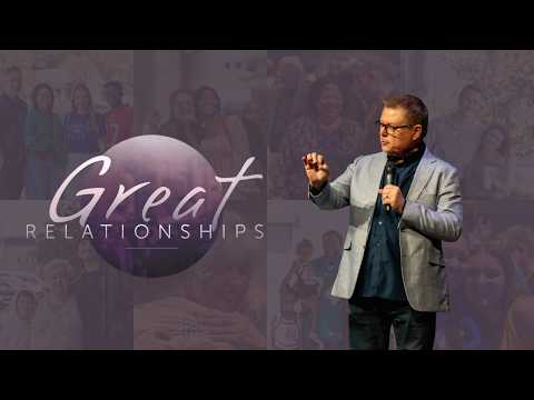 Great Relationships - Week 2 | Message | Paul Valo