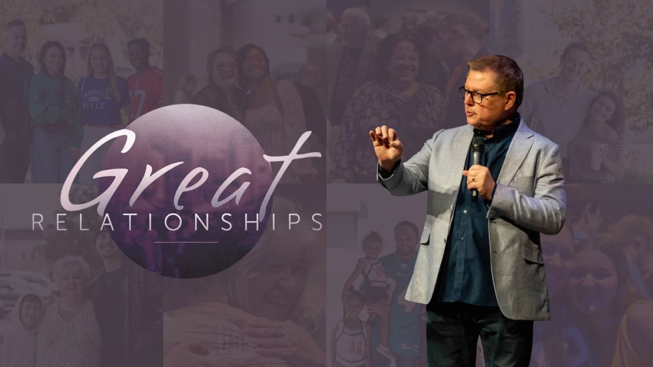 Great Relationships - Week 2 | Message | Paul Valo