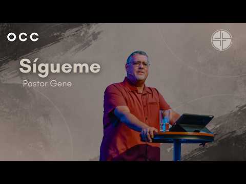 Sígueme | Pastor Gene | Orlando Christian Church | Septiembre 27