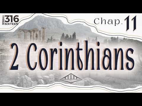 2nd Corinthians (Chap. 11) - The Sufferings of Paul