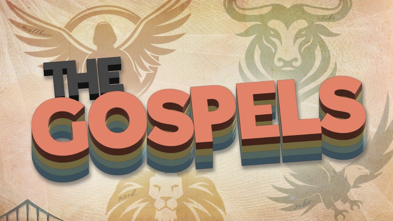 THE GOSPELS - An Introduction & Overview