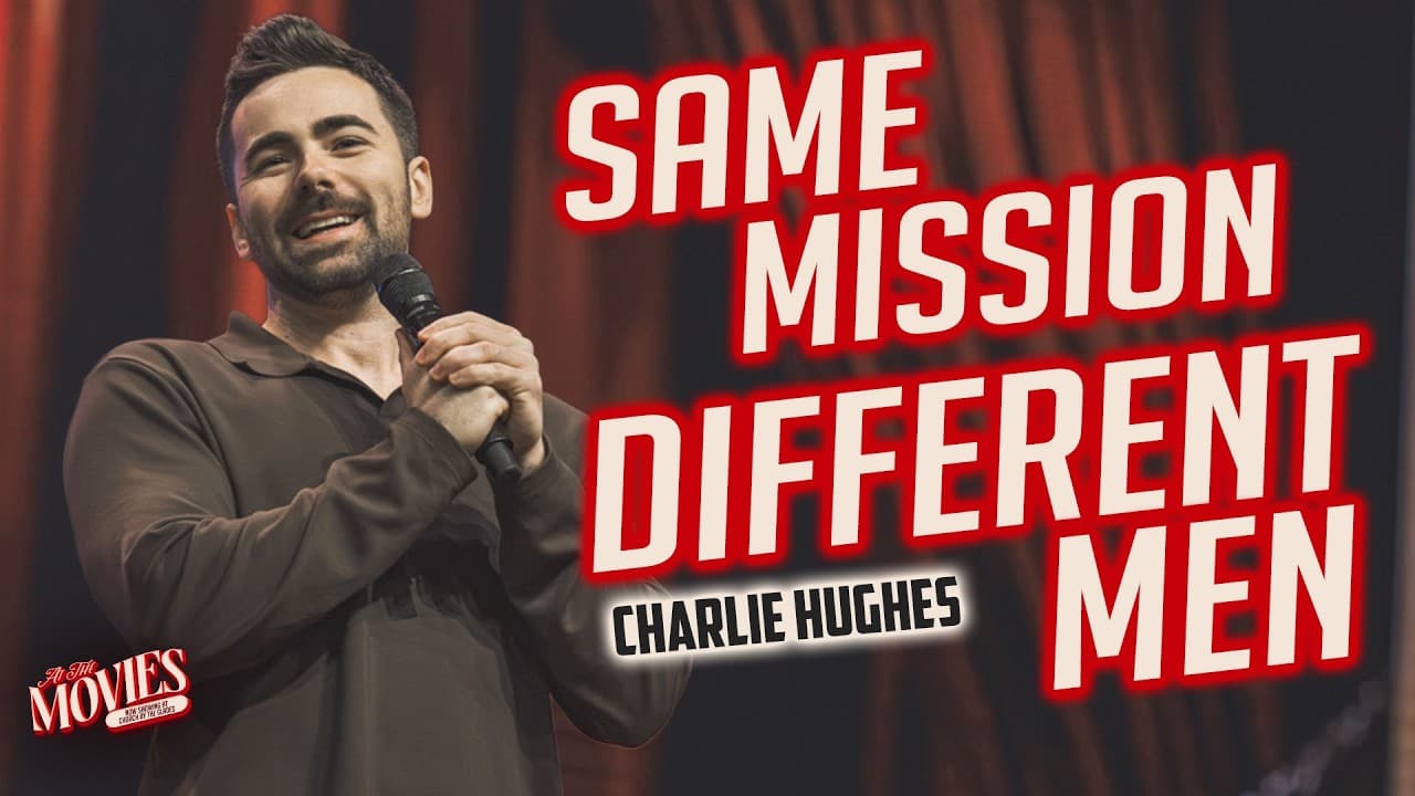 Charlie Hughes - Same Mission, Different Men