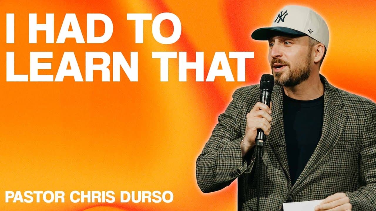 I HAD TO LEARN THAT | Pastor Chris Durso