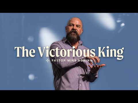 The Victorious King | Pastor Mike Adkins | Easter at Grace Church Orlando
