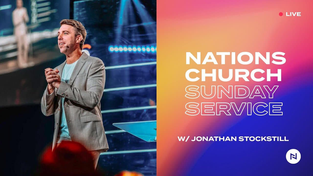 Nations Church Sunday Service | Jonathan Stockstill